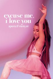 Ariana Grande Excuse Me, I Love You online